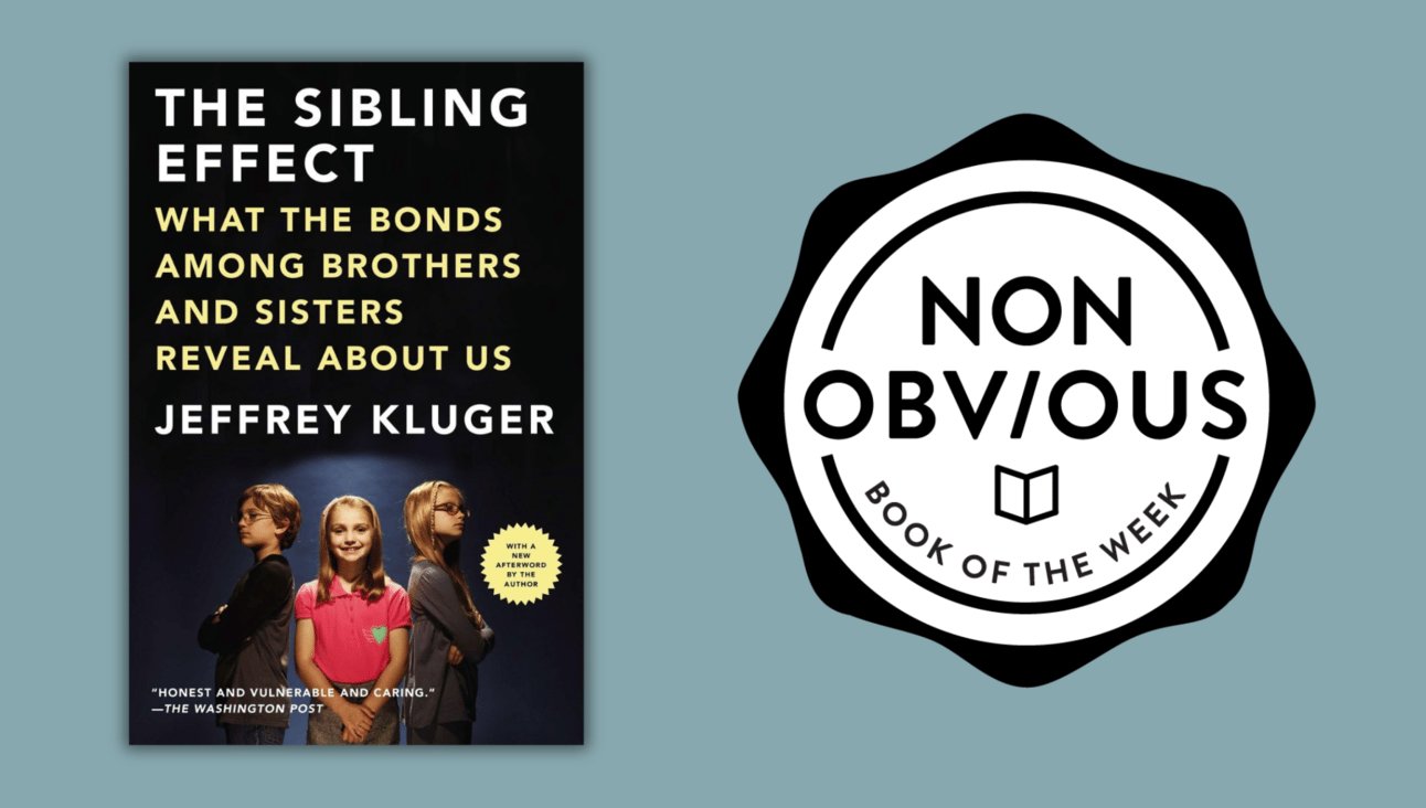 The Sibling Effect by Jeffrey Kluger